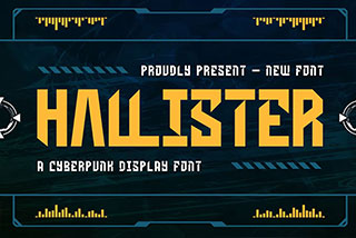 Hallister A Cyberpunk Display Font未来派赛博朋克反乌托邦电影标题游戏专辑封面设计装饰英文字体